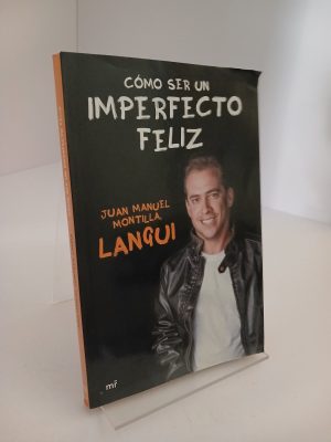 Cómo ser un imperfecto feliz