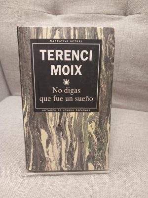 No digas que fue un Sueño