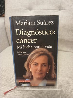 Diagnóstico cáncer : mi lucha por la vida