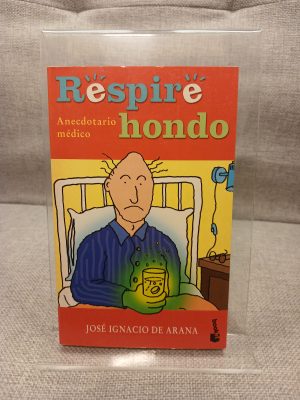 Respire hondo: Anecdotario médico