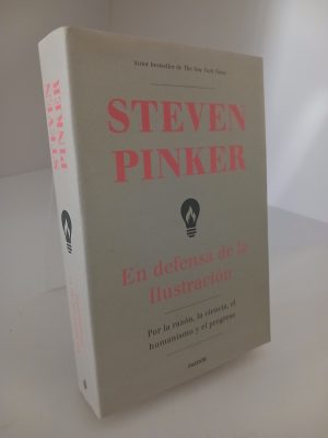 En defensa de la Ilustración: por la razón, la ciencia, el humanismo y el progreso