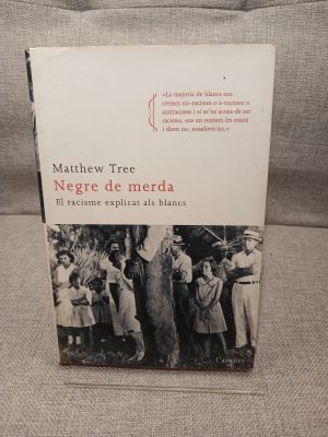 Negre de merda el racisme explicat als blancs