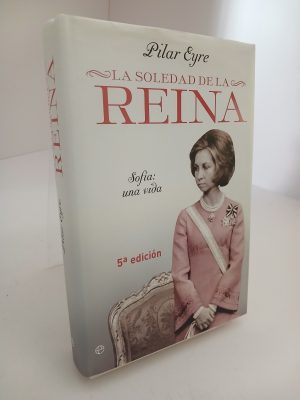 Portada de La soledad de la reina Sofía : una vida