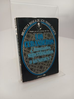 Los Curanderos iluminados, superdotados o farsantes