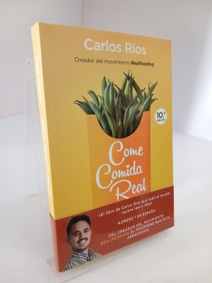 Portada de Come comida real: Una guía para transformar tu alimentación y tu salud