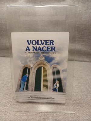 Volver a nacer la ciencia de la reencarnación