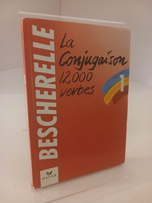 LA Conjugaison Dictionnaire De Douze Mille Verbes