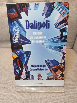 Dalípoli ciudad de consumo intensivo