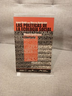 Las polıtícas de la ecologıá social municipalismo libertario