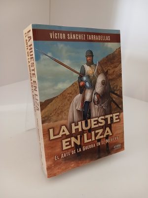 La hueste en liza: El Arte de la Guerra en el Medievo