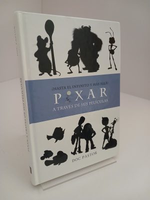 ¡Hasta el infinito y más allá! Pixar a través de sus películas