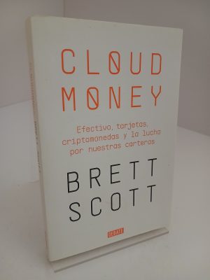 Cloudmoney: efectivo, tarjetas, criptomonedas y la lucha por nuestras carteras