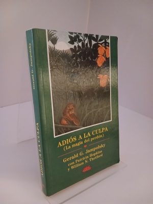 Portada de Adiós a la culpa: (la magia del perdón) : cómo liberarnos del miedo con el perdón