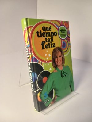 Qué tiempo tan feliz