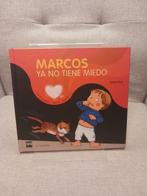 Marcos ya no tiene miedo un cuento sobre el miedo a la oscuridad