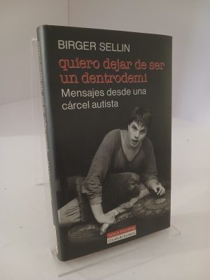 Quiero dejar de ser un dentrodemi mensajes desde una cárcel autista