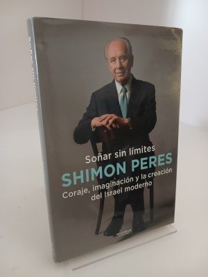 Soñar sin límites: coraje, imaginación y la creación del estado de Israel