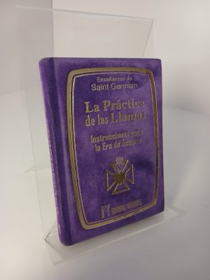 La práctica de las llamas : instrucciones para la Era de Acuario