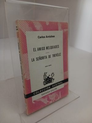 El amigo Melquiades o Por la boca muere el pez: y La señorita de Trévelez