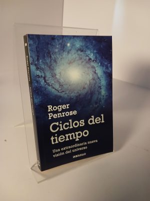 Ciclos de tiempo Una extraordinaria nueva visión del universo