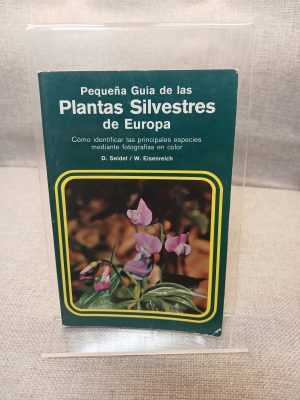 Pequeña guía de las plantas silvestres de Europa