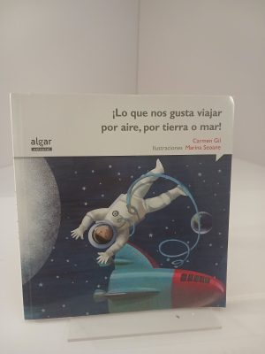 ¡Lo que nos gusta viajar por aire, por tierra o mar!