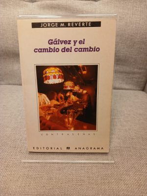 Gálvez y el cambio del cambio