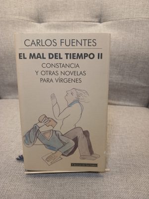 El mal tiempo II: Constancia y otras novelas para vÝrgenes