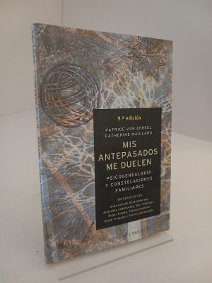 Mis Antepasados Me Duelen La Psicogenealogia y Constelaciones Familiares
