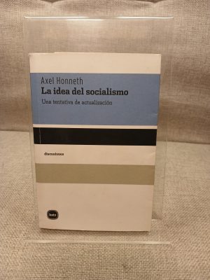 La idea del socialismo Una tentativa de actualización