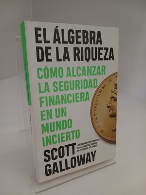 Portada de El álgebra de la riqueza: cómo alcanzar la seguridad financiera en un mundo incierto