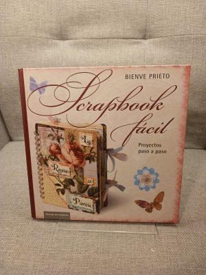 Scrapbook fácil proyectos paso a paso
