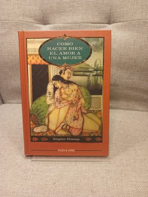Como hacer bien el amor a una mujer