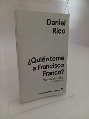 ¿Quién teme a Francisco Franco? memoria, patrimonio, democracia