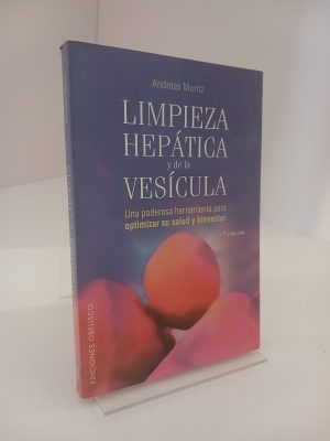 Portada de Limpieza hepática y de la vesícula Una poderosa herramienta para optimizar su salud y bienestar