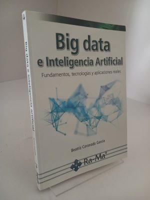 Big data e inteligencia artificial: fundamentos, tecnologías y aplicaciones reales