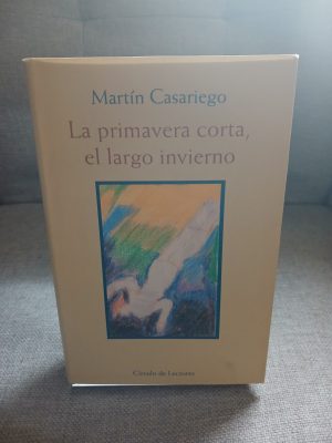 La primavera corta, el largo invierno