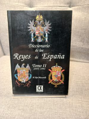 Diccionario de los reyes de españa tomo i y ii