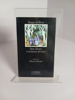 Don Alvaro o, La fuerza del sino ; Lanuza