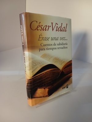Érase una vez... Cuentos de sabiduría para tiempos revueltos