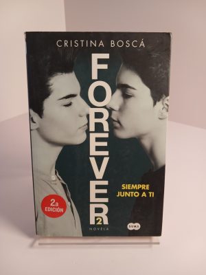 Forever 2 siempre junto a ti : novela