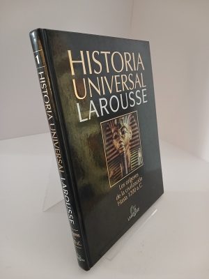 Historia universal Larousse hasta 1200 a. C.. Los orígenes de la civilización. 1