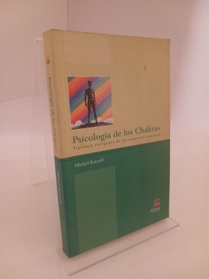 Psicología de los chakras tipología energética de los caracteres humanos