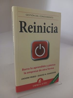 Reinicia: borra lo aprendido y piensa la empresa de otra forma