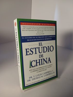 El estudio de China: el estudio de nutrición más completo realizado hasta el momento; efectos asombrosos en la dieta, la pérdida de peso y la salud a largo plazo
