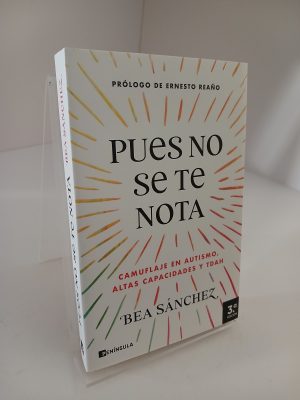 Pues no se te nota: Camuflaje en autismo, altas capacidades y TDAH
