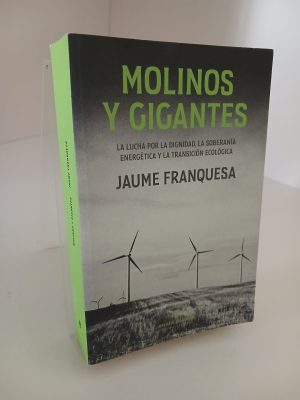 Portada de Molinos y gigantes: la lucha por la dignidad, la soberanía energética y la transición ecológica