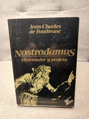 Nostradamus historiador y profeta