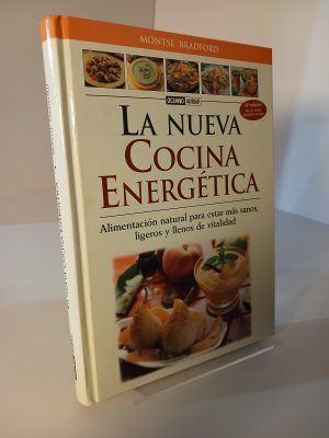 La nueva cocina energética La guía fundamental para comer mejor