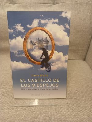 El castillo de lo 9 espejos una fábula sobre el poder de los sueños